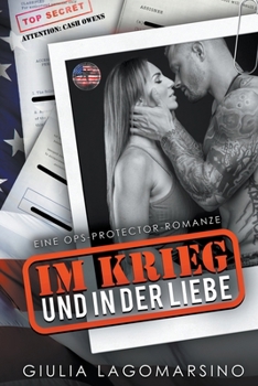 Paperback Im Krieg Und In Der Liebe: Eine OPS-Protector-Romanze Book