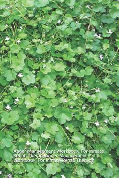 Paperback Anger Management Workbook for Inmate Rehab Therapy Book