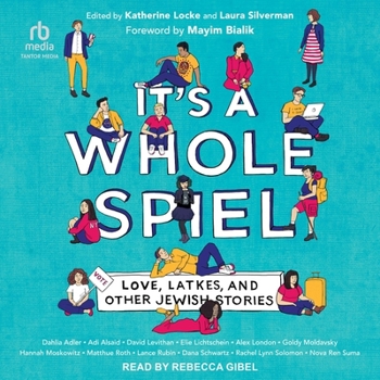 It's a Whole Spiel: Love, Latkes, and Other Jewish Stories