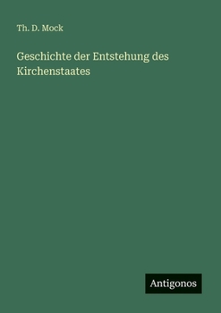 Paperback Geschichte der Entstehung des Kirchenstaates [German] Book