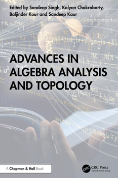 Hardcover Advances in Algebra Analysis and Topology Book