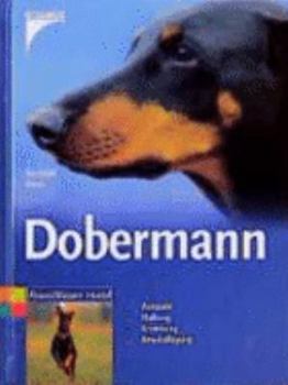 Hardcover Dobermann. Auswahl, Haltung, Erziehung, Beschäftigung. [German] Book