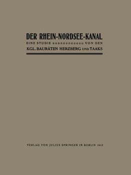 Paperback Der Rhein-Nordsee-Kanal: Eine Studie [German] Book