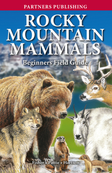 Paperback Rocky Mountain Mammals: Beginners Field Guide Book