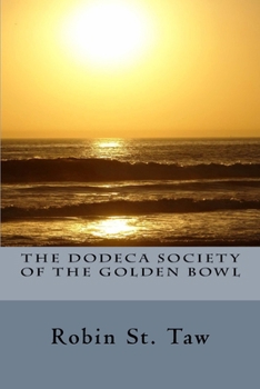 Paperback The Dodeca Society of the Golden Bowl Book