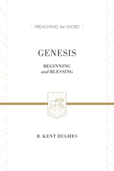 Genesis: Beginning and Blessing - Book  of the Preaching the Word