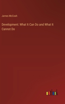 Development: What It Can Do And What It Cannot Do