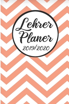 Paperback Lehrer Planer 2019 / 2020: Lehrerkalender 2019 2020 - Lehrerplaner A5, Lehrernotizen & Lehrernotizbuch f?r den Schulanfang [German] Book