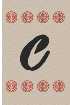 Paperback The Letter C: Asian Inspired Monogram 6 x 9 inch 120 Page Journal Diary Notebook Book