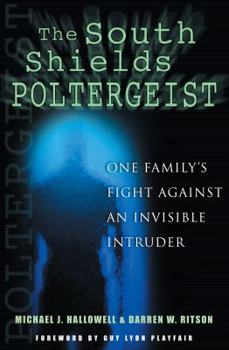 Hardcover The South Shields Poltergeist: One Family's Fight Against an Invisible Intruder Book