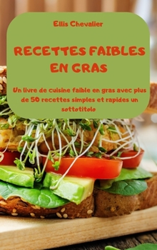 Hardcover Recettes Faibles En Gras [French] Book
