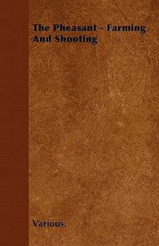 Paperback The Pheasant - Farming and Shooting Book