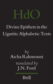 Hardcover Divine Epithets in the Ugaritic Alphabetic Texts Book