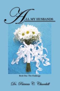 Paperback All My Husbands - Book One: The Challenge Book