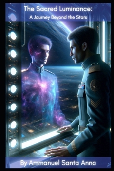 Paperback The Sacred Luminance: A Journey Beyond the Stars Book