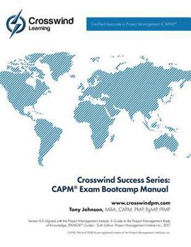 Paperback Crosswind Success Series: CAPM(R) Exam Bootcamp Manual Book