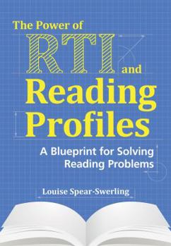 Paperback The Power of RTI and Reading Profiles: A Blueprint for Solving Reading Problems Book