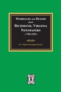 Paperback Marriages and Deaths from Richmond, Virginia Newspapers, 1780-1820 Book