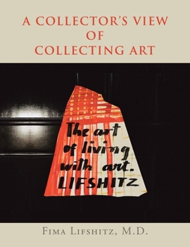 Paperback A Collector's View of Collecting Art Book