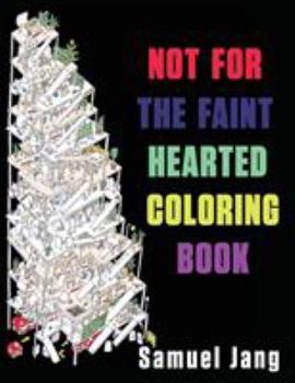 Paperback Not for the Faint Hearted Coloring Book