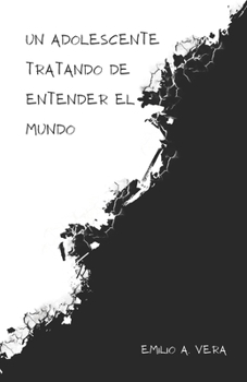 Paperback Un Adolescente Tratando De Entender El Mundo [Spanish] Book