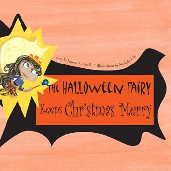 Paperback The Halloween Fairy Keeps Christmas Merry Book