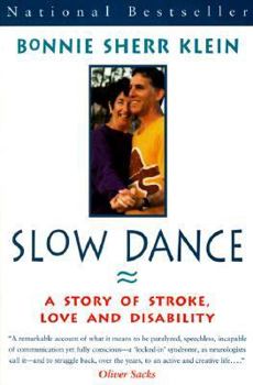 Paperback Slow Dance : A Story of Stroke, Love and Disability Book