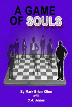 Paperback A Game of Souls: One man's struggle with love, danger and the consequences that come with it. Book