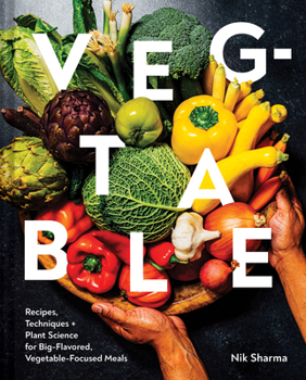 Hardcover Veg-Table: Recipes, Techniques, and Plant Science for Big-Flavored, Vegetable-Focused Meals Book