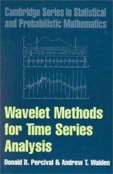 Wavelet Methods for Time Series Analysis - Book #4 of the Cambridge Series in Statistical and Probabilistic Mathematics