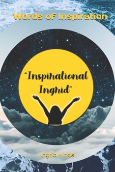 Paperback Words of Inspiration: "Inspirational Ingrid" Book