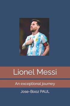 Paperback Lionel Messi: An exceptional journey Book