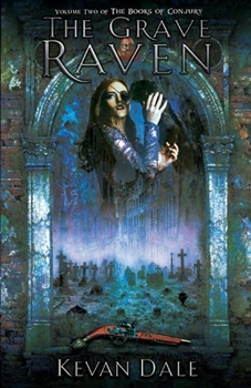 The Grave Raven - Book #2 of the Books of Conjury