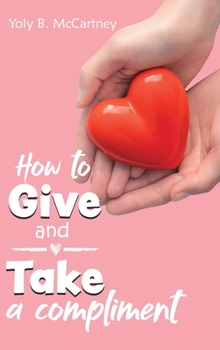 Hardcover How to Give and Take a Compliment Book