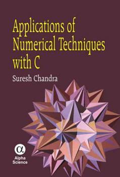 Hardcover Applications of Numerical Techniques with C Book