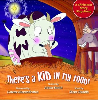 Paperback There's a Kid in My Food!: A Christmas Story Sing-Along Book