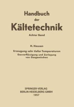 Paperback Erzeugung Sehr Tiefer Temperaturen: Gasverflüssigung Und Zerlegung Von Gasgemischen [German] Book