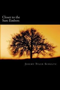 Paperback Closer to the Sun: Embers Book