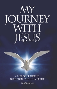 Paperback My Journey with Jesus: A Life of Learning Guided by the Holy Spirit Book