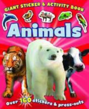 Paperback Giant Sticker and Activity Book Animals (Giant Sticker & Activity Fun) Book