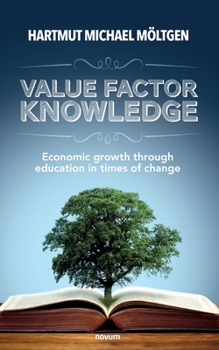 Paperback Value factor knowledge: Economic growth through education in times of change [German] Book