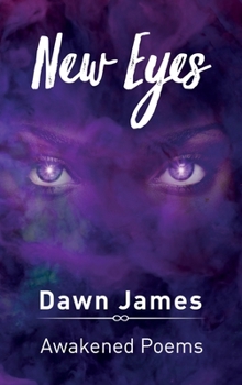 Hardcover New Eyes: Awakened Poems Book