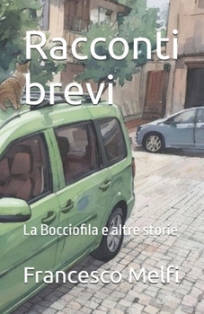 Paperback Racconti brevi: La Bocciofila e altre storie [Italian] Book
