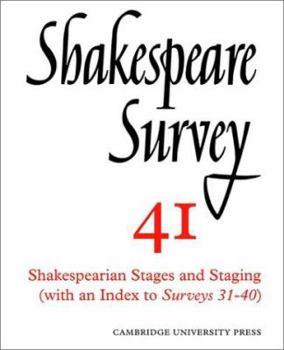 Shakespeare Survey 41: Shakespearean Stages and Staging - Book #41 of the Shakespeare Survey