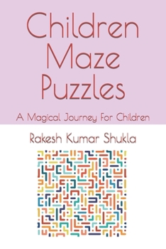 Paperback Children Maze Puzzles: A Magical Journey For Children Book