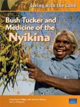 Hardcover Bush Foods and Medicines of the Nyikina Book