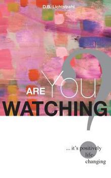 Paperback Are You Watching?: ...it's positively life-changing Book