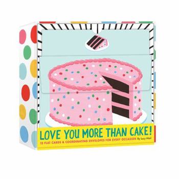 Love You More Than Cake Cards: 12 Flat Cards & Coordinating Envelopes for Every Occasion