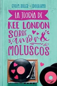 Paperback La teoría de Kee London sobre amor y moluscos [Spanish] Book