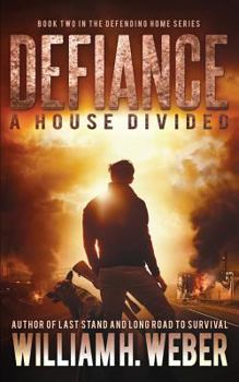 Defiance: A House Divided - Book #2 of the Defending Home